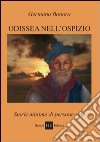 Odissea nell'ospizio. Storie minime di persone sole libro di Bonora Germano