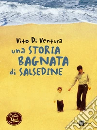 Una storia bagnata di salsedine libro