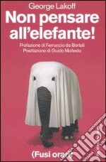 Non pensare all'elefante! libro