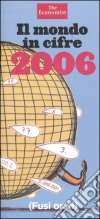 Il mondo in cifre 2006 libro