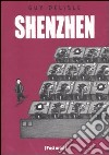 Shenzhen libro di Delisle Guy