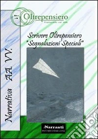 Scrivere oltrepensiero. Segnalazioni speciali libro