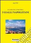 I gialli napoletani. Secondo corso sull'editoria libro di Monfregola L. (cur.)