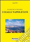 I gialli napoletani. Secondo corso sull'editoria libro