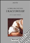 Secondo corso sull'editoria. I raccontoir. Giochi di luce e d'ombre libro di Monfregola L. (cur.)