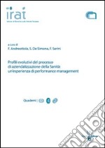 Profili evolutivi del processo di aziendalizzazione della sanità. Un'esperienza di performance management