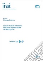 Lo stato di salute del sistema bancario e imprenditoriale nel Mezzogiorno libro