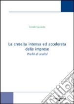 La crescita intensa ed accelerata delle imprese profili di analisi libro