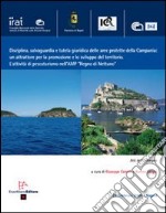 Disciplina, salvaguardia e tutela giuridica delle aree protette della Campania. Un attrattore per la promozione e lo sviluppo del territorio