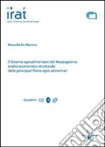 Il sistema agroalimentare del mezzogiorno. Analisi economico-strutturale delle principali filiere agro-alimentare libro