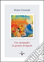 Uno sparpaglio di gamme divaganti libro