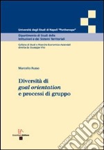 Diversità di goal orientation e processi di gruppo