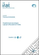 Il trasferimento tecnologico e gli spin-off. Accademici in Italia