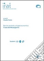 Banche, territorio, sviluppo economico. Il caso del Mezzogiorno libro