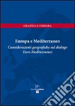 Le basi geografiche del dialogo euromediterraneo