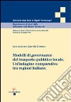 Modelli di governance del trasporto pubblico locale. Un'indagine comparativa tra regioni italiane libro