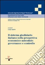 Il sistema giudiziario italiano nella prospettiva economico aziendale. Governance e controllo