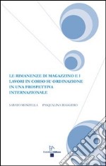 Le rimanenze di magazzino e i lavori in corso su ordinazione in una prospettiva internazionale