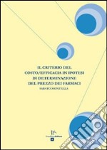 Il criterio del costo/efficacia in ipotesi di determinazione del prezzo dei farmaci