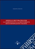 Modelli e best practice per la competitività e la sostenibilità delle destinazioni italiane