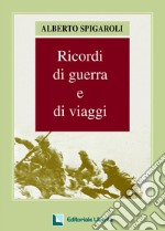 Ricordi di guerra e di viaggi