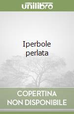 Iperbole perlata libro
