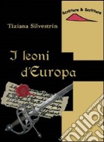 I leoni d'Europa libro