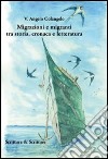 Migrazioni e migranti tra storia, cronaca e letteratura libro