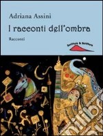 I racconti dell'ombra libro