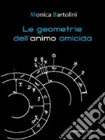 Le geometrie dell'animo omicida libro