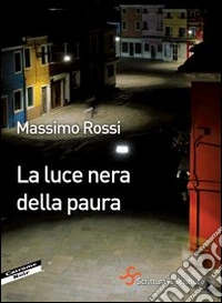 La luce nera della paura