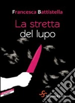 La stretta del lupo libro