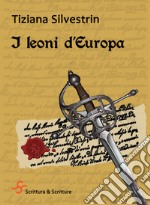 I leoni d'Europa libro