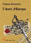 I leoni d'Europa libro