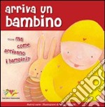 Arriva un bambino. Ediz. illustrata libro