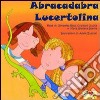 Abracadabra lucertolina libro