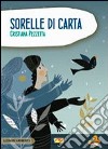 Sorelle di carta libro