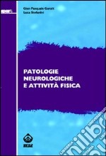 Patologie neurologiche e attività fisica libro