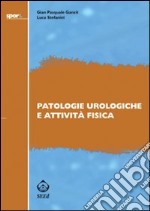 Patologie urologiche e attività fisica libro