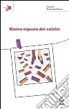 Nostra signora dei calzini libro