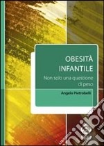 Obesità infantile. Non solo una questione di peso scaricabile online. Con software libro