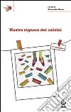 Nostra signora dei calzini libro