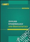 Applied epidemiology and biostatistics libro di La Torre Giuseppe