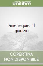 Sine requie. Il giudizio libro