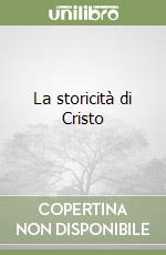 La storicità di Cristo libro