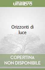 Orizzonti di luce libro