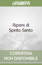 Ripieni di Spirito Santo