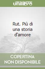 Rut. Più di una storia d'amore libro