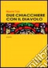 Due chiacchiere con il diavolo libro