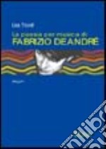 La poesia per musica di Fabrizio De André libro